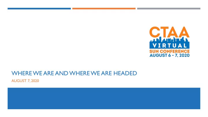 where we are and where we are headed