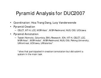 Pyramid Analysis for DUC2007    Coordination: Hoa Trang Dang, Lucy Vanderwende    Pyramid