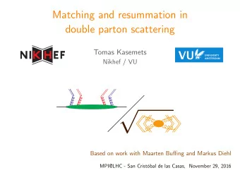 AA Based on work with Maarten Bu ffi ng and Markus Diehl  MPI@LHC - San Cristbal de las