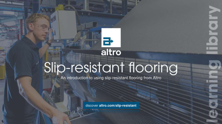 an introduction to using slip resistant flooring from