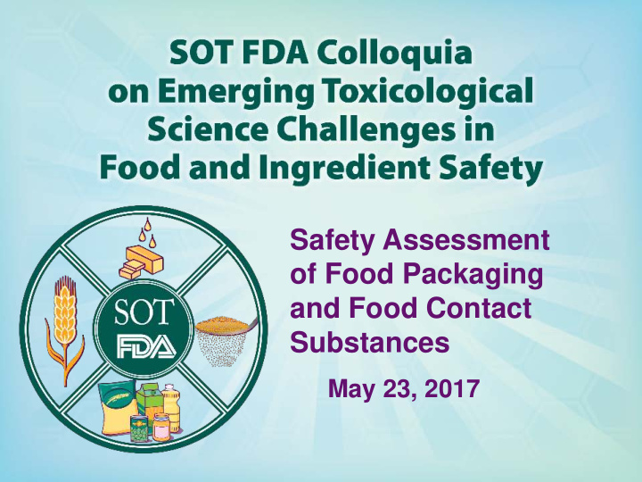 safety assessment of food packaging and food contact