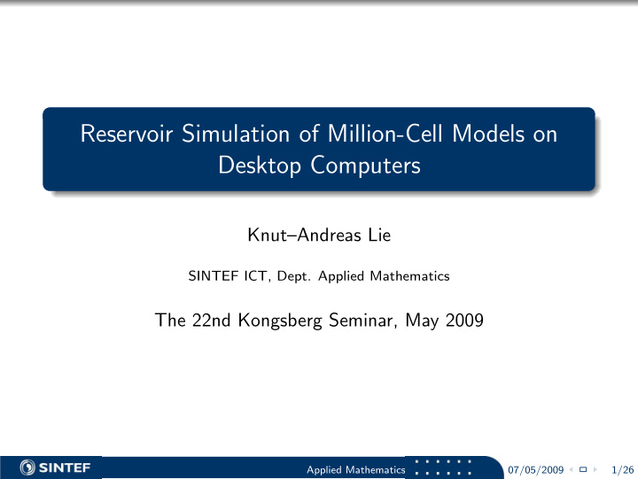 reservoir simulation of million cell models on desktop