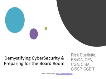 Demystifying CyberSecurity &amp;  BScDA, CPA,  Preparing for the Board Room  CGA, CISA, CISSP,