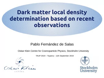 Dark matter local density  determination based on recent  observations  Pablo Fernndez de Salas