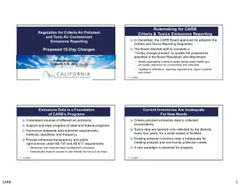 CALIFORNIA 2  mCARB  A AIR RESOURCES BOARD  Emissions Data is a Foundation  Current Inventories Are