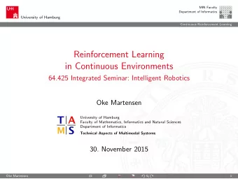 Reinforcement Learning  in Continuous Environments  64.425 Integrated Seminar: Intelligent Robotics