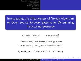 Investigating the Effectiveness of Greedy Algorithm  on Open Source Software Systems for