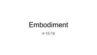 Embodiment  4-15-16  Good old-fashioned artificial intelligence  In the early days of AI, symbol