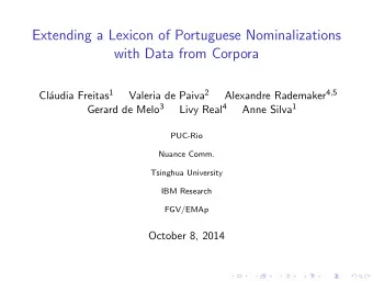Extending a Lexicon of Portuguese Nominalizations  with Data from Corpora audia Freitas 1 Valeria