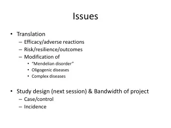 Issues  Translation  Efficacy/adverse reactions  Risk/resilience/outcomes  Modification