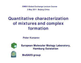 Quantitative characterization  Quantitative characterization  of mixtures and complex  fo mation