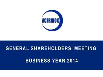 GENERAL SHAREHOLDERS MEETING  BUSINESS YEAR 2014  N O R T H  A M E R I C A N  FA C T O RY  C A M