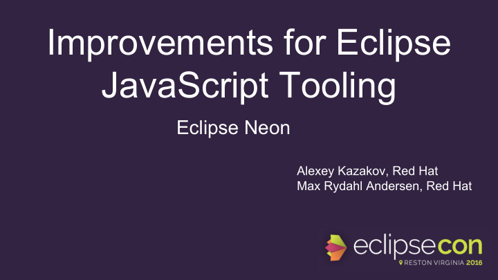 improvements for eclipse javascript tooling