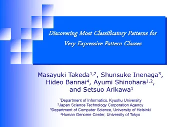 Di  Discove  vering Mos  Most Classif  ific  icat  atory P  y Pattern  rns f  for  Ver  ery E  Expr