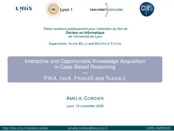 Interactive and Opportunistic Knowledge Acquisition  in Case-Based Reasoning   FIKA, I AK A, F
