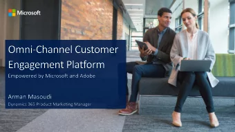 Omni-Channel Platform  Integrated  Channels  Integrated  Business  Functions  Customer  360