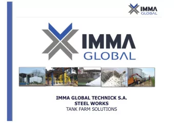IMMA GLOBAL TECHNICK S.A.  STEEL WORKS  TANK FARM SOLUTIONS  Steel Works Presentation  IMMA Tank