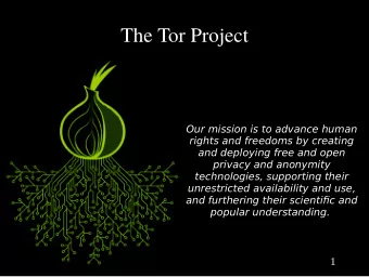 T  h  e  T  o  r  P  r  o  j  e  c  t  Our mission is to advance human  rights and freedoms by