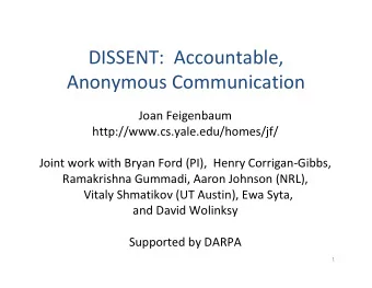 DISSENT:  Accountable,  Anonymous  Communication Joan  Feigenbaum