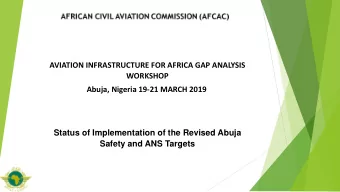 Abuja, Nigeria 19-21 MARCH 2019  Status of Implementation of the Revised Abuja  Safety and ANS