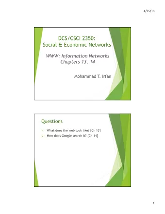 DCS/CSCI 2350:  Social &amp; Economic Networks  WWW: Information Networks  Chapters 13, 14
