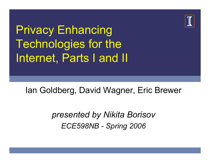 privacy enhancing technologies for the internet parts i
