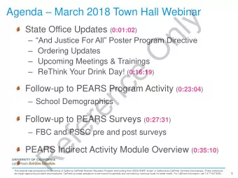Reference Only Agenda  March 2018 Town Hall Webinar State Office Updates ( 0:01:02 )   And