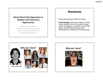 Disclosures  Novel Clinical Trial Approaches in  No personal financial conflicts of interest.