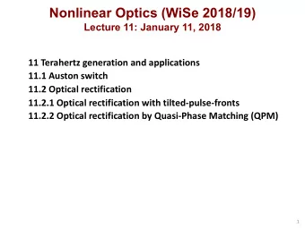 Nonlinear Optics (WiSe 2018/19)  Lecture 11: January 11, 2018  11 Terahertz generation and