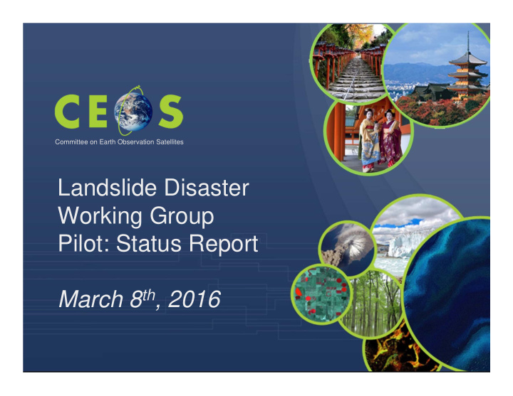 landslide disaster working group pilot status report