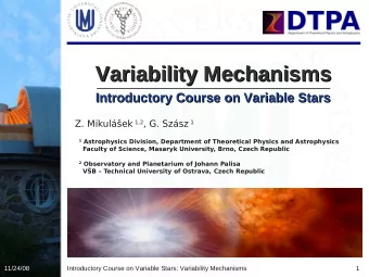 Variability Mechanisms  Variability Mechanisms  Introductory Course on Variable Stars  Introductory