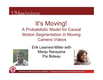 Its Moving!  A Probabilistic Model for Causal  Motion Segmentation in Moving  Camera Videos
