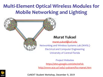 Multi-Element Optical Wireless Modules for  Mobile Networking and Lighting  Murat Yuksel