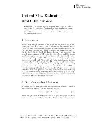 Optical Flow Estimation  David J. Fleet, Yair Weiss  ABSTRACT  This chapter provides a tutorial