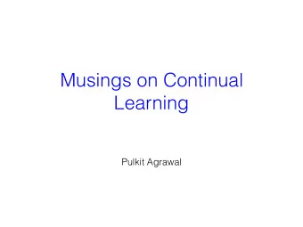 Musings on Continual  Learning  Pulkit Agrawal  tv.99  chair.98  chair.99  chair.90  dining
