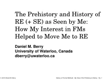 The Prehistory and History of  RE (+ SE) as Seen by Me:  How My Interest in FMs  Helped to Move Me