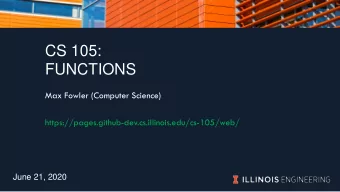 CS 105:  FUNCTIONS  Max Fowler (Computer Science)