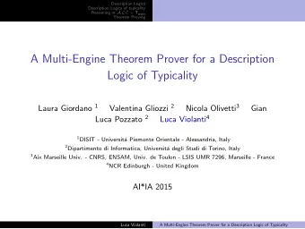 A Multi-Engine Theorem Prover for a Description  Logic of Typicality Laura Giordano 1 Valentina