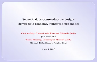 Sequential, response-adaptive designs  driven by a randomly reinforced urn model  Caterina May,
