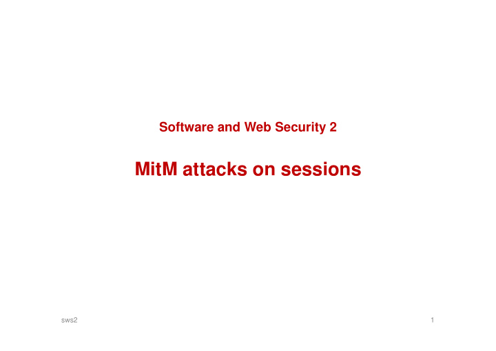 mitm attacks on sessions t attac s o sess o s