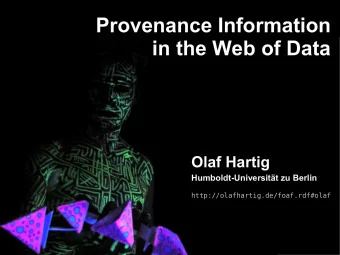 Prov  ovenan  nance  ce I  Infor  format  ation  ion  in the  in the W  Web of D  b of Data  ata