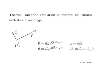 E 0 k i ( r k  r r  t ) r = r  = c | r  E E 0 e k | B 0 i ( r k  r r  t )  r  r