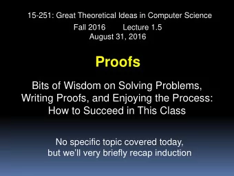 Proofs  Bits of Wisdom on Solving Problems,  Writing Proofs, and Enjoying the Process:  How to