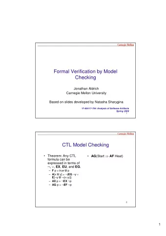 Formal Verification by Model  Checking  Jonathan Aldrich  Carnegie Mellon University  Based on