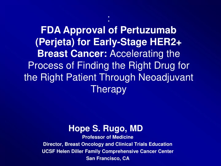 hope s rugo md professor of medicine director breast