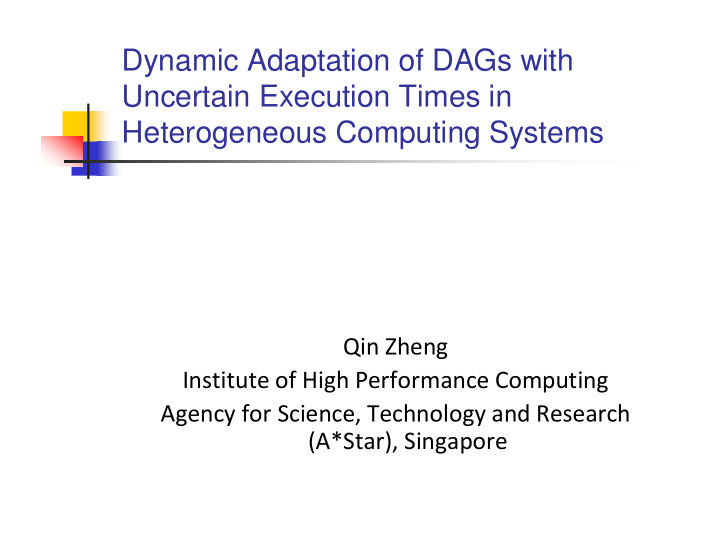 dynamic adaptation of dags with uncertain execution times