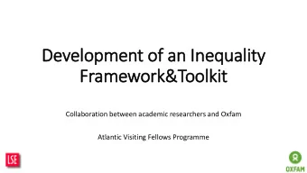 Development of an In  Inequality  Framework&amp;Toolkit  Collaboration between academic researchers