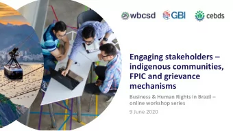 Engaging stakeholders   indigenous communities,  FPIC and grievance  mechanisms  Business &amp;