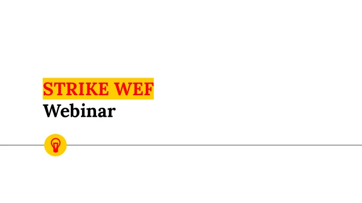 strike wef webinar who are we alliance many orgs