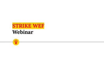 STRIKE WEF  Webinar  Who are we? Alliance - many orgs- grassroots  groups, NGOs (Greenpeace,